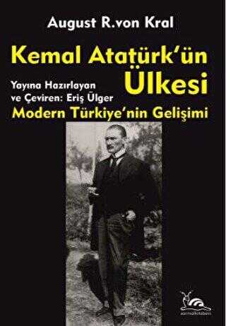 Kemal Atatürk`ün Ülkesi