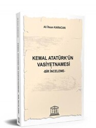 Kemal Atatürk`ün Vasiyetnamesi - Legal Yayıncılık