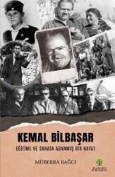 Kemal Bilbaşar Eğitime ve Sanata Adanmış Bir Hayat - Platanus Publishing