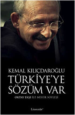Kemal Kılıçdaroğlu - Türkiye’ye Sözüm Var