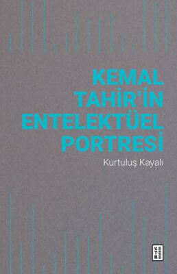 Kemal Tahir’in Entelektüel Portresi - 1