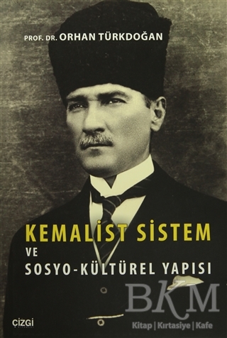 Kemalist Sistem ve Sosyo-Kültürel Yapısı - 1