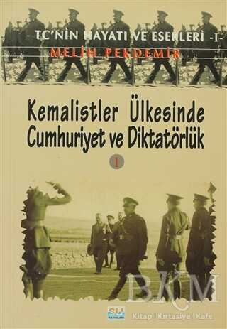 Kemalistler Ülkesinde Cumhuriyet ve Diktatörlük 1