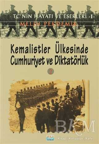 Kemalistler Ülkesinde Cumhuriyet ve Diktatörlük 2 - Su Yayınevi