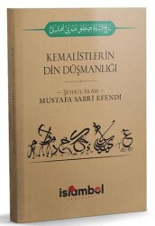 Kemalistlerin Din Düşmanlığı - İslâmbol Yayınları