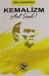 Kemalizm Asıl Şimdi! - Yüzde Yüz Kitap