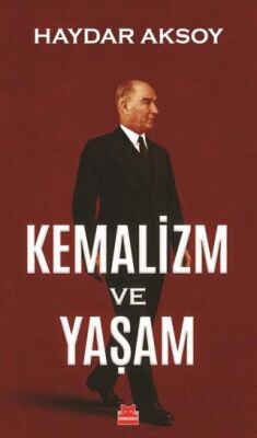 Kemalizm ve Yaşam - 1