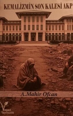 Kemalizmin Son Kalesi - 1