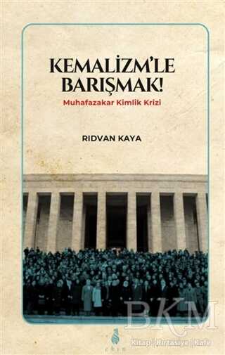 Kemalizm`le Barışmak! - Ekin Yayınları