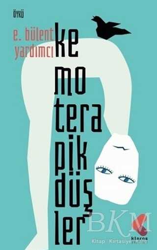 Kemoterapik Düşler - Klaros Yayınları