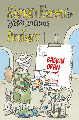 Kenan Evren’in Yazılmamış Anıları - İletişim Yayınevi