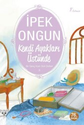 Kendi Ayakları Üstünde - Bir Genç Kızın Gizli Defteri 3 - Artemis Yayınları