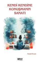 Kendi Kendine Konuşmanın Sanatı - Gece Kitaplığı