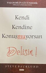 Kendi Kendine Konuşmuyorsan Delisin! - GDK Yayınları