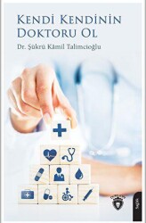 Kendi Kendinin Doktoru Ol - Dorlion Yayınları