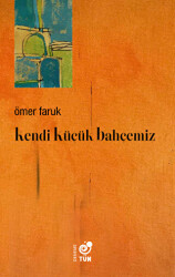 Kendi Küçük Bahçemiz - Tün Kitap