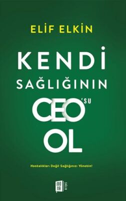 Kendi Sağlığı`nın Ceo`su Ol - 1