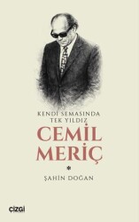 Kendi Semasında Tek Yıldız Cemil Meriç - Çizgi Kitabevi Yayınları