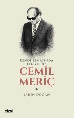 Kendi Semasında Tek Yıldız Cemil Meriç - 1