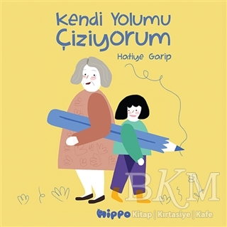 Kendi Yolumu Çiziyorum - Hippo Yayınları