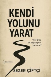 Kendi Yolunu Yarat - İkinci Adam Yayınları