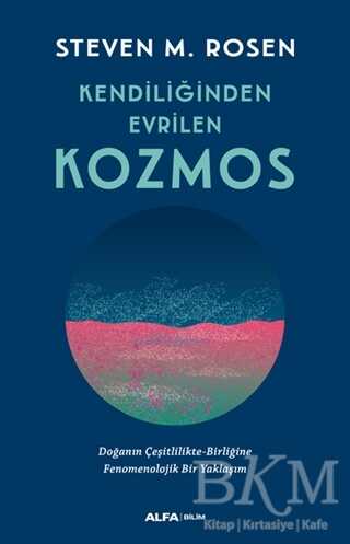 Kendiliğinden Evrilen Kozmos - Alfa Yayınları