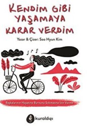 Kendim Gibi Yaşamaya Karar Verdim - Kuraldışı Yayınevi