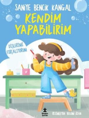 Kendim Yapabilirim - Dişlerimi Fırçalıyorum - 1