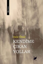 Kendime Çıkan Yollar - Anima Yayınları