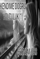 Kendime Doğru Yolculuk 1 - Cinius Yayınları
