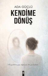Kendime Dönüş - Logo Yayınevi