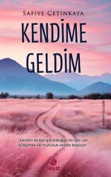 Kendime Geldim - Hayat Yayınları