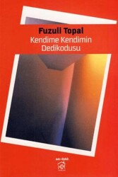 Kendime Kendimin Dedikodusu - Kurgu Kültür Merkezi