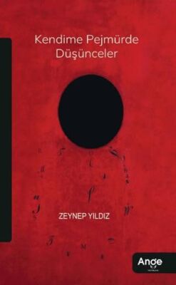 Kendime Pejmürde Düşünceler - 1