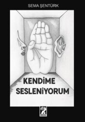 Kendime Sesleniyorum - İştirak Yayınevi