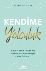 Kendime Yolculuk - Pegasus Yayınları