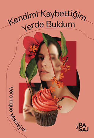 Kendimi Kaybettiğim Yerde Buldum - Yan Pasaj Yayınevi