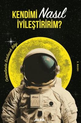 Kendimi Nasıl İyileştiririm? - 1