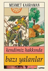 Kendimiz Hakkında Bazı Yalanlar - Loras Kitap