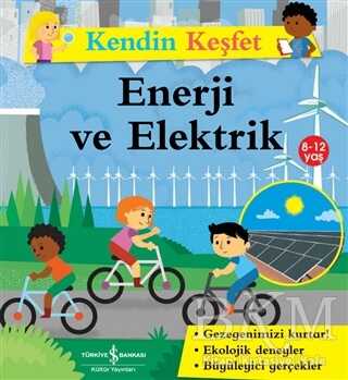 Kendin Keşfet - Enerji ve Elektrik - İş Bankası Kültür Yayınları