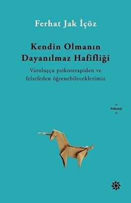 Kendin Olmanın Dayanılmaz Hafifliği - 1