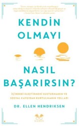 Kendin Olmayı Nasıl Başarırsın? - Kairos Kitap