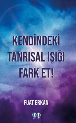 Kendindeki Tanrısal Işığı Fark Et! - 1