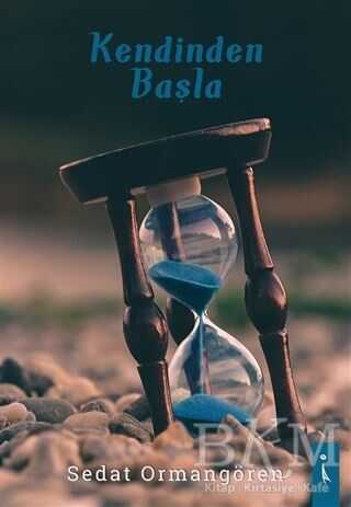 Kendinden Başla - İkinci Adam Yayınları