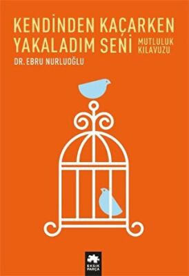 Kendinden Kaçarken Yakaladım Seni kapağı