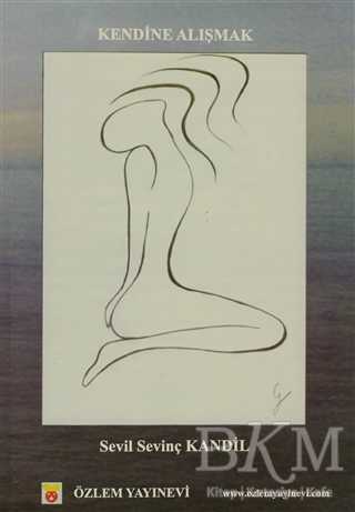 Kendine Alışmak - Özlem Yayınevi