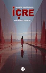 Kendine Dair Yaşayabilmek Adına İçre - Sinada Kitap