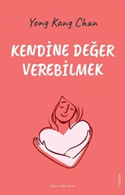 Kendine Değer Verebilmek - 1