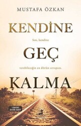 Kendine Geç Kalma - Olimpos Yayınları