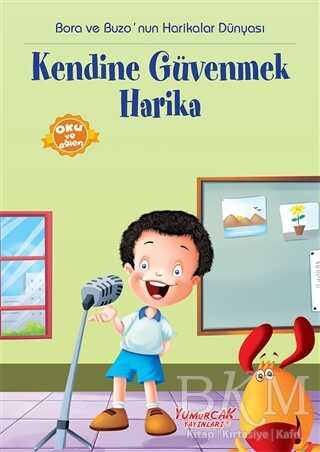 Kendine Güvenmek Harika - Yumurcak Yayınları